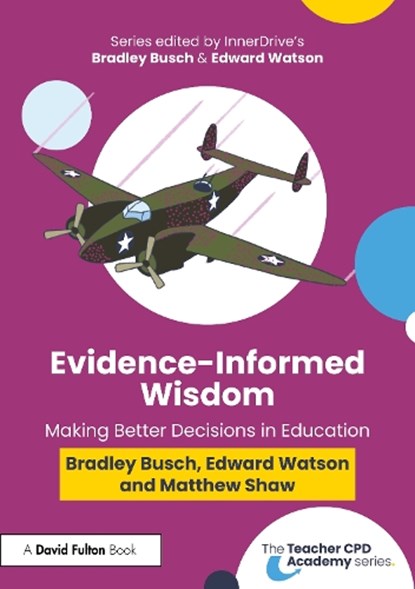 Evidence-Informed Wisdom, Bradley Busch ; Edward Watson ; Matthew Shaw - Paperback - 9781032750804