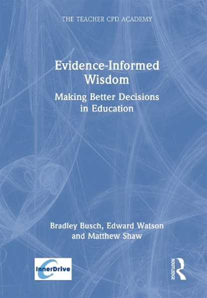 Evidence-Informed Wisdom, Bradley Busch ; Edward Watson ; Matthew Shaw - Gebonden - 9781032750811