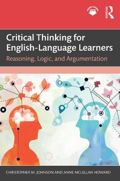 Critical Thinking for English-Language Learners, Christopher M. Johnson ; Anne McLellan Howard - Paperback - 9781032752471