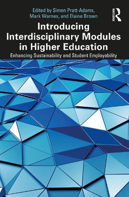 Introducing Interdisciplinary Modules in Higher Education, Simon Pratt-Adams ; Mark Warnes ; Elaine Brown - Paperback - 9781032755694