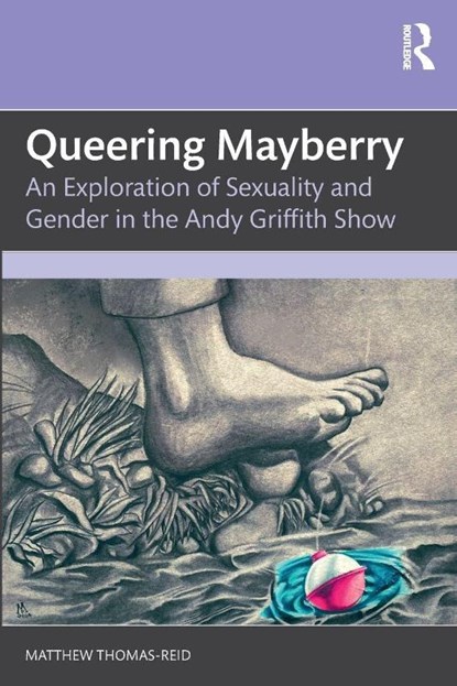 Queering Mayberry, Matthew Thomas-Reid - Paperback - 9781032756592