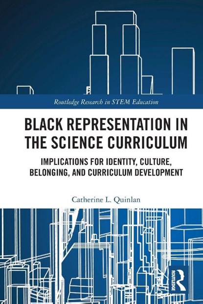 Black Representation in the Science Curriculum, Catherine L. Quinlan - Paperback - 9781032757186