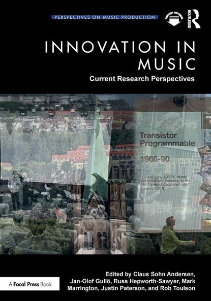 Innovation in Music: Current Research Perspectives, Claus Sohn Andersen ; Jan-Olof (Royal College of Music Gullo ; Russ (York St John University Hepworth-Sawyer - Paperback - 9781032757858