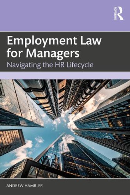 Employment Law for Managers, Andrew Hambler - Paperback - 9781032760773