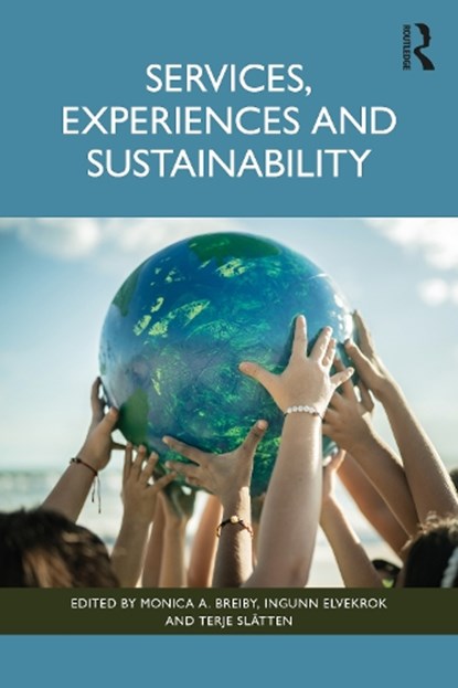 Services, Experiences, and Sustainability, Monica A. Breiby ; Ingunn Elvekrok ; Terje Slatten - Paperback - 9781032762784