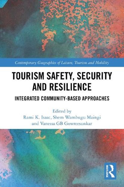 Tourism Safety, Security and Resilience, Rami K. Isaac ; Shem Wambugu Maingi ; Vanessa GB Gowresunkaar - Paperback - 9781032766935