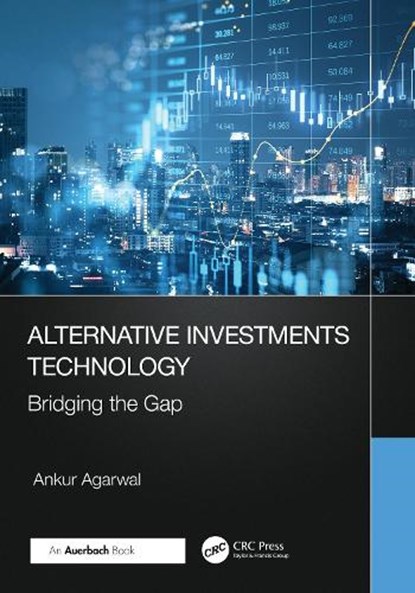 Alternative Investments Technology, Ankur Agarwal - Paperback - 9781032771786