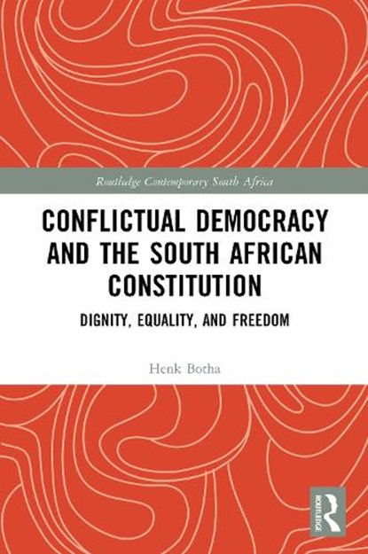 Conflictual Democracy and the South African Constitution, Henk Botha - Gebonden - 9781032773216