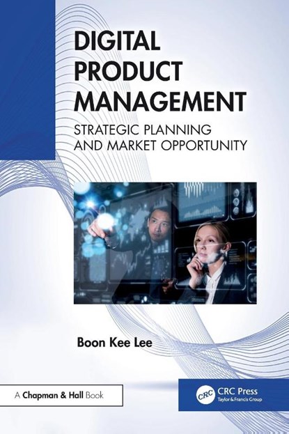 Digital Product Management, Boon Kee Lee - Paperback - 9781032776705