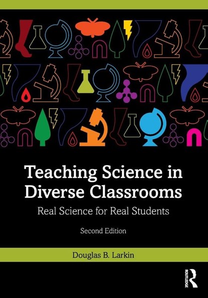 Teaching Science in Diverse Classrooms, Douglas B. Larkin - Paperback - 9781032777849