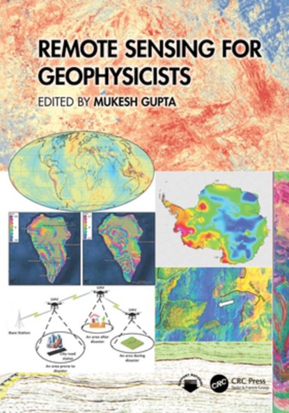 Remote Sensing for Geophysicists, Mukesh Gupta - Gebonden - 9781032778921