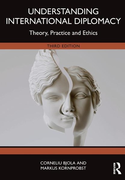 Understanding International Diplomacy, Corneliu (University of Oxford Bjola ; Markus (Diplomatic Academy of Vienna Kornprobst - Paperback - 9781032779164