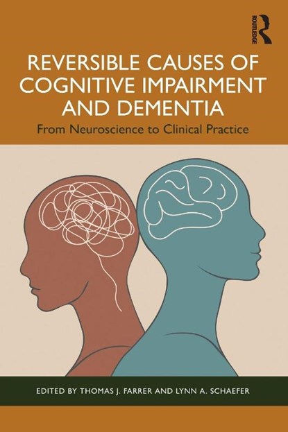Reversible Causes of Cognitive Impairment and Dementia, Thomas J. (Duke University Medical Center Farrer ; Lynn A. (Nassau University Medical Center Schaefer - Paperback - 9781032782935