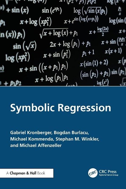 Symbolic Regression, Gabriel Kronberger ; Bogdan Burlacu ; Michael Kommenda ; Stephan M. Winkler - Paperback - 9781032787053