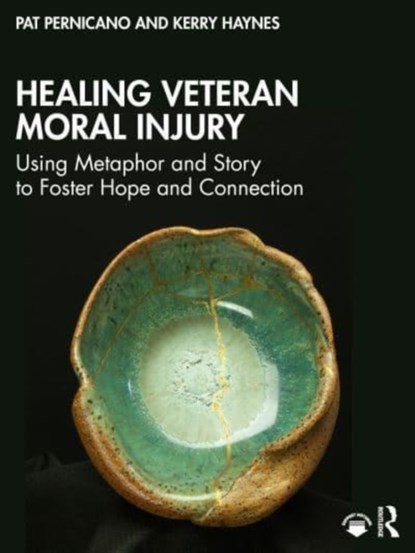 Healing Veteran Moral Injury, Pat (South Texas Veterans Health Care System Pernicano ; Kerry (United States Department of Veterans Affairs Haynes - Paperback - 9781032789699