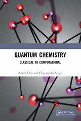 Quantum Chemistry - Amita Dua ; Chayannika Singh - 9781032789903