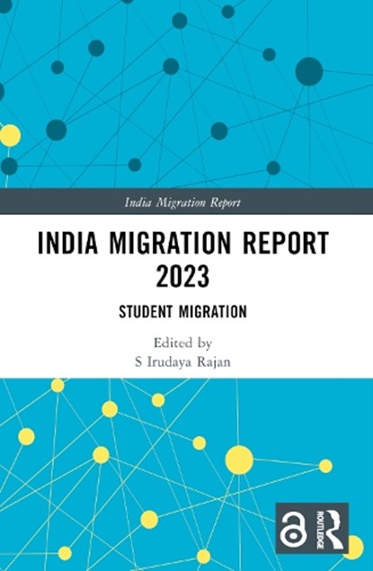 India Migration Report 2023, S Irudaya Rajan - Paperback - 9781032790268