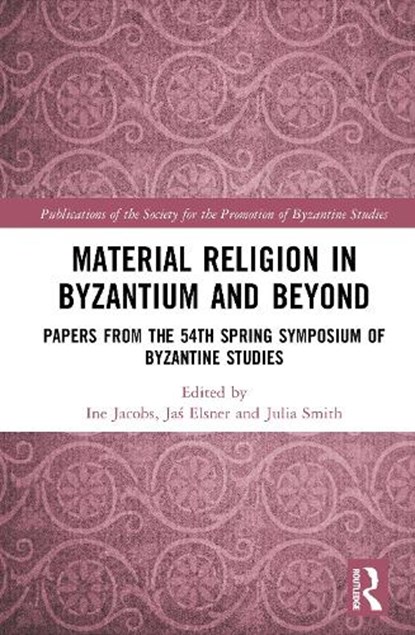 Material Religion in Byzantium and Beyond, Ine Jacobs ; Jas Elsner ; Julia Smith - Gebonden - 9781032791715