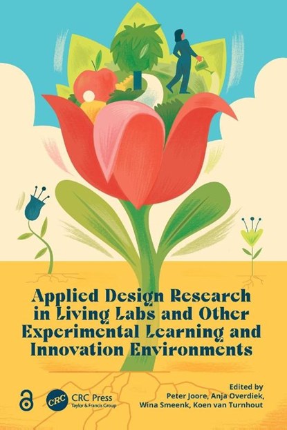 Applied Design Research in Living Labs and Other Experimental Learning and Innovation Environments, Peter Joore ; Anja Overdiek ; Wina Smeenk - Paperback - 9781032792507