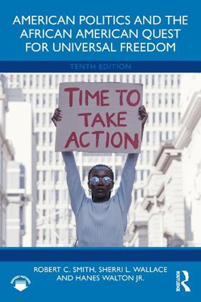 American Politics and the African American Quest for Universal Freedom, Robert C. (Barnard College Smith ; Sherri L Wallace ; Hanes Walton Jr. - Paperback - 9781032793511