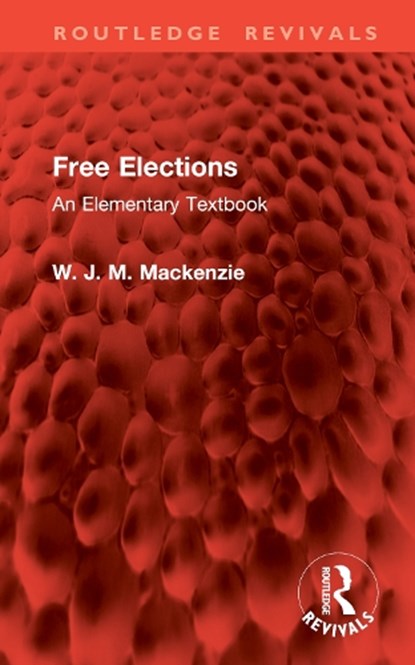 Free Elections, W.J.M. Mackenzie - Gebonden - 9781032794532