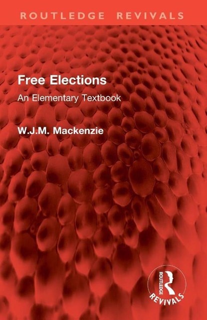 Free Elections, W.J.M. Mackenzie - Paperback - 9781032794549