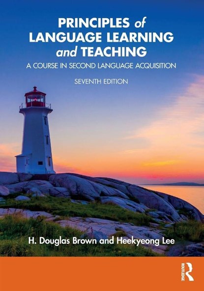Principles of Language Learning and Teaching, H. Douglas (San Francisco State University) Brown ; Heekyeong (Middlebury Institute of International Studies) Lee - Paperback - 9781032794907