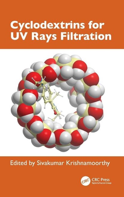 Cyclodextrins for UV Rays Filtration, Sivakumar Krishnamoorthy - Gebonden - 9781032795669