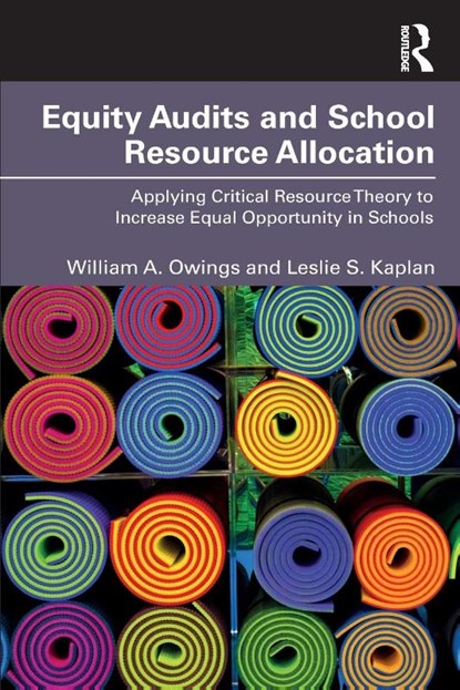 Equity Audits and School Resource Allocation, William A. (Old Dominion University Owings ; Leslie S. (Old Dominion University Kaplan - Paperback - 9781032797052