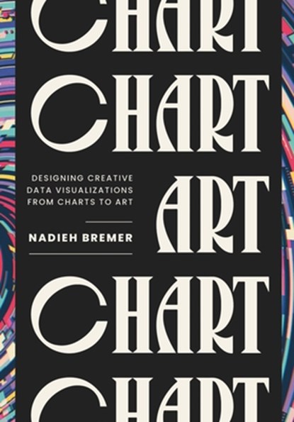 CHART, Nadieh Bremer - Gebonden - 9781032797755