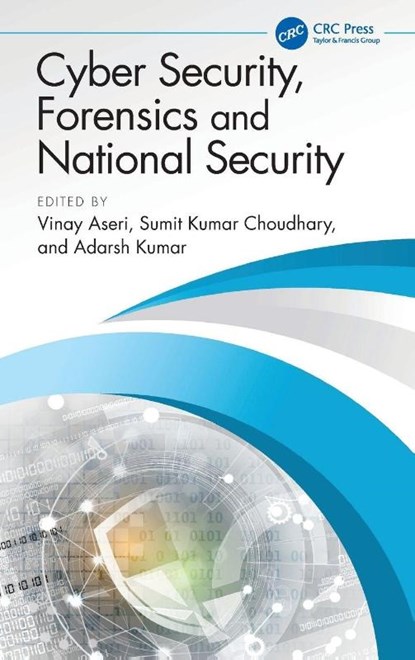 Cyber Security, Forensics and National Security, Vinay Aseri ; Sumit Kumar Choudhary ; Adarsh (UPES Dehradun Kumar - Gebonden - 9781032802374