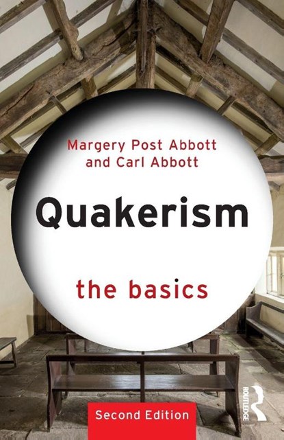 Quakerism: The Basics, Margery Post Abbott ; Carl Abbott - Paperback - 9781032803364
