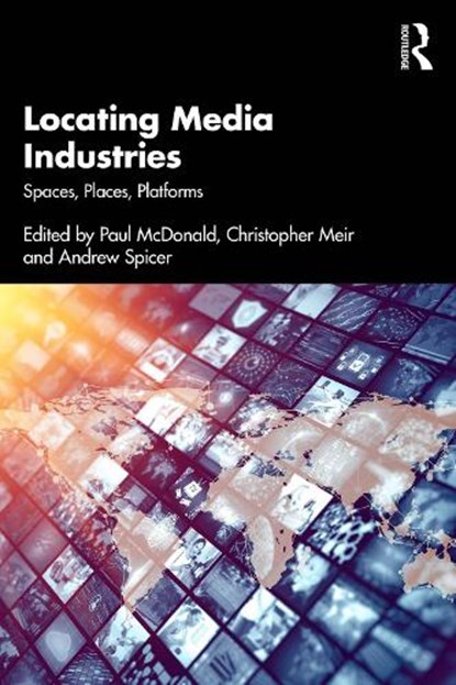 Locating Media Industries, Paul (King’s College London McDonald ; Christopher Meir ; Andrew Spicer - Paperback - 9781032811697