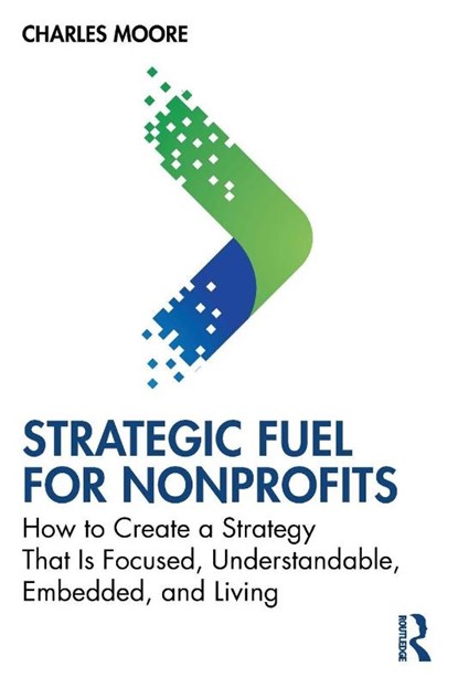 Strategic FUEL for Nonprofits, Charles Moore - Paperback - 9781032812731