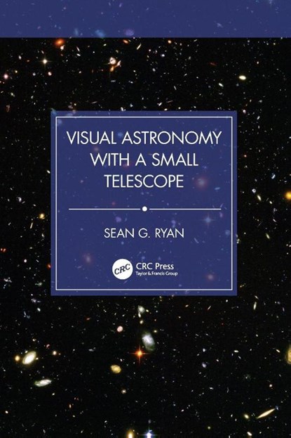 Visual Astronomy with a Small Telescope, Sean G. Ryan - Paperback - 9781032812892