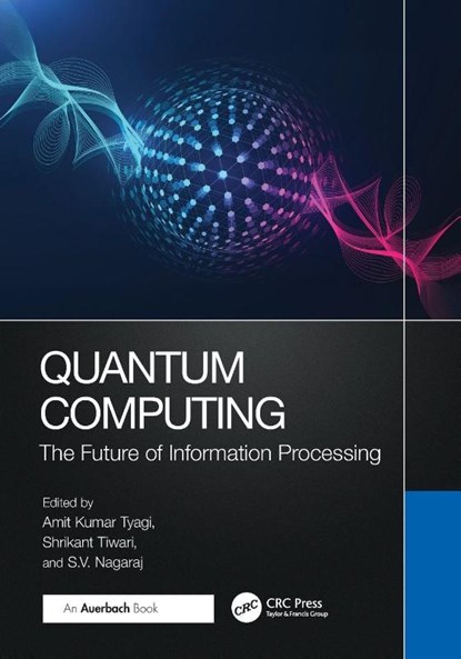 Quantum Computing, Shrikant Tiwari ; Amit (VIT Kumar Tyagi ; S.V. Nagaraj - Paperback - 9781032813684