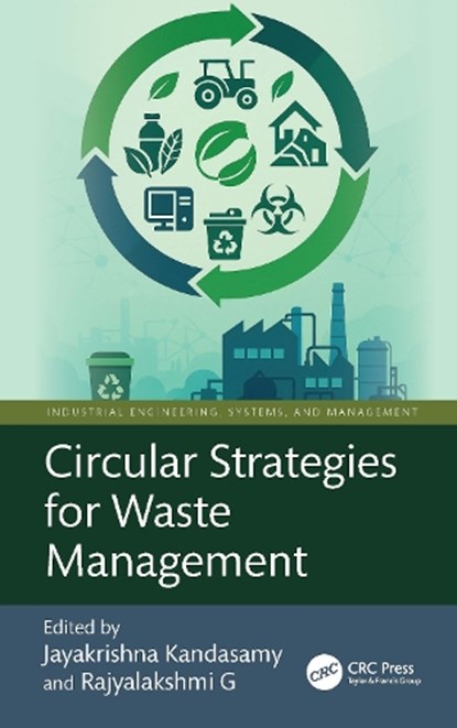 Circular Strategies for Waste Management, Jayakrishna (VIT University Vellore) Kandasamy ; Rajyalakshmi (VIT Vellore G - Gebonden - 9781032814254