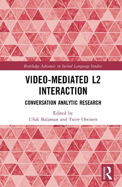 Video-Mediated L2 Interaction, Ufuk Balaman ; Tuire Ottinen - Gebonden - 9781032815411