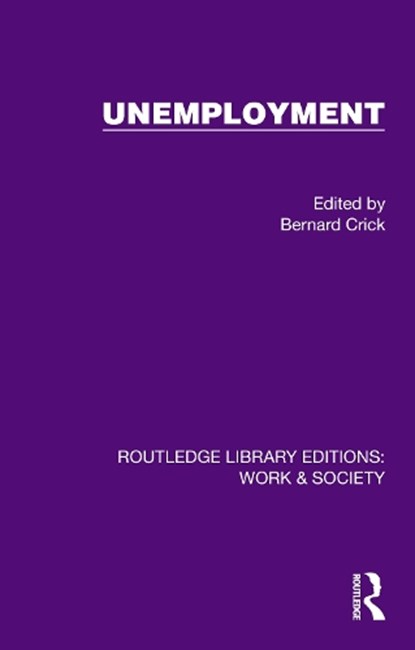 Unemployment, Bernard Crick - Paperback - 9781032818931