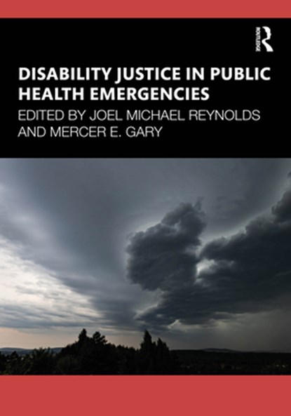 Disability Justice in Public Health Emergencies, Joel Michael (Georgetown University Reynolds ; Mercer E. (Drexel University Gary - Paperback - 9781032820330