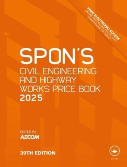 Spon's Civil Engineering and Highway Works Price Book 2025, London AECOM (AECOM - Gebonden - 9781032822815