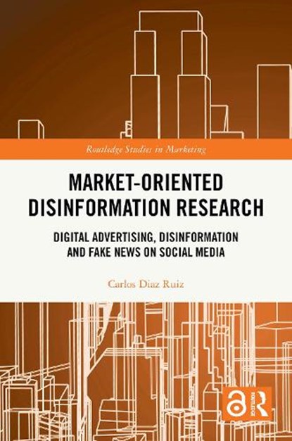 Market-Oriented Disinformation Research, Carlos Diaz Ruiz - Gebonden - 9781032828541