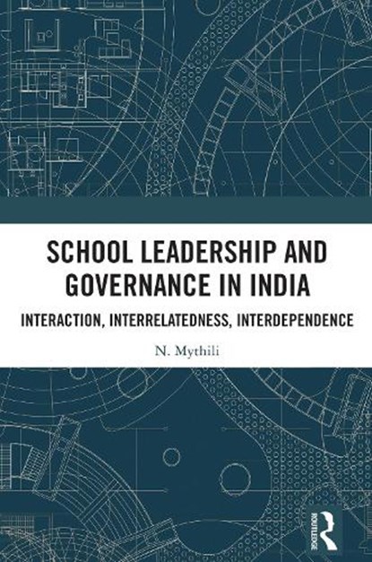 School Leadership and Governance in India, N. Mythili - Paperback - 9781032828886