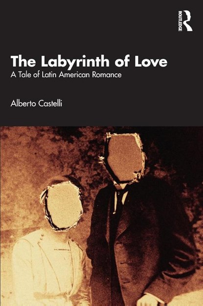 The Labyrinth of Love, Alberto Castelli - Paperback - 9781032830933