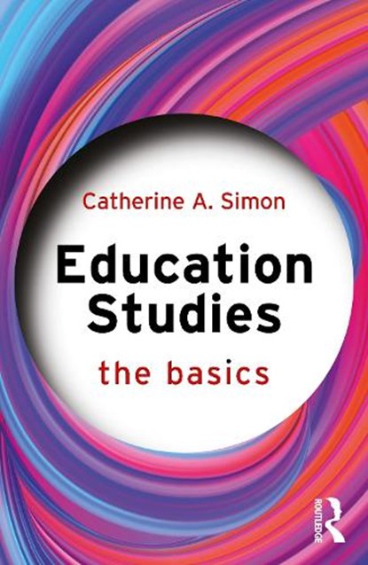 Education Studies, Catherine (Bath Spa University Simon - Paperback - 9781032833477