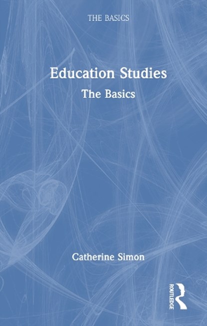 Education Studies, Catherine (Bath Spa University Simon - Gebonden - 9781032833484