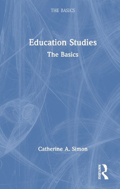 Education Studies, Catherine (Bath Spa University Simon - Gebonden - 9781032833484