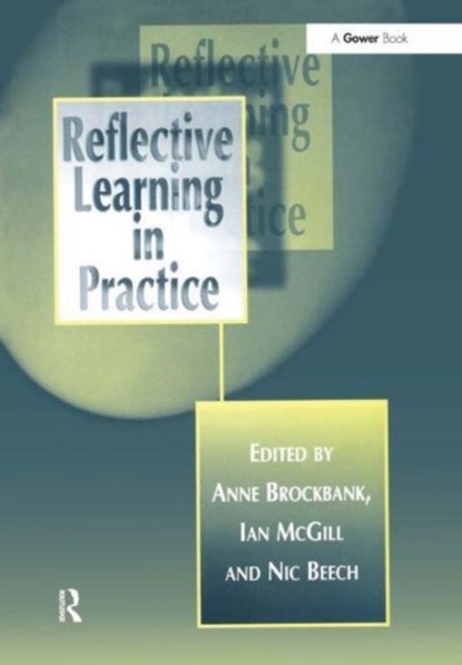 Reflective Learning in Practice, Anne Brockbank ; Ian McGill - Paperback - 9781032837550