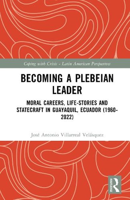 Becoming a Plebeian Leader, Jose Antonio Villarreal Velasquez - Gebonden - 9781032843681