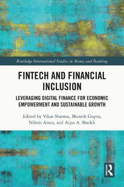FinTech and Financial Inclusion, Vikas Sharma ; Munish Gupta ; Nilesh Arora - Paperback - 9781032846118